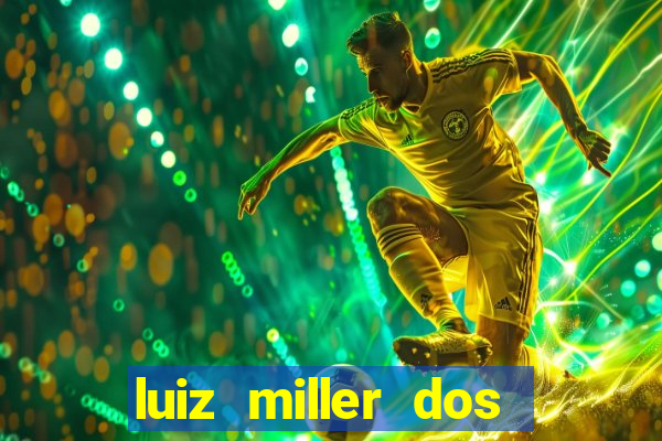 luiz miller dos santos martinho